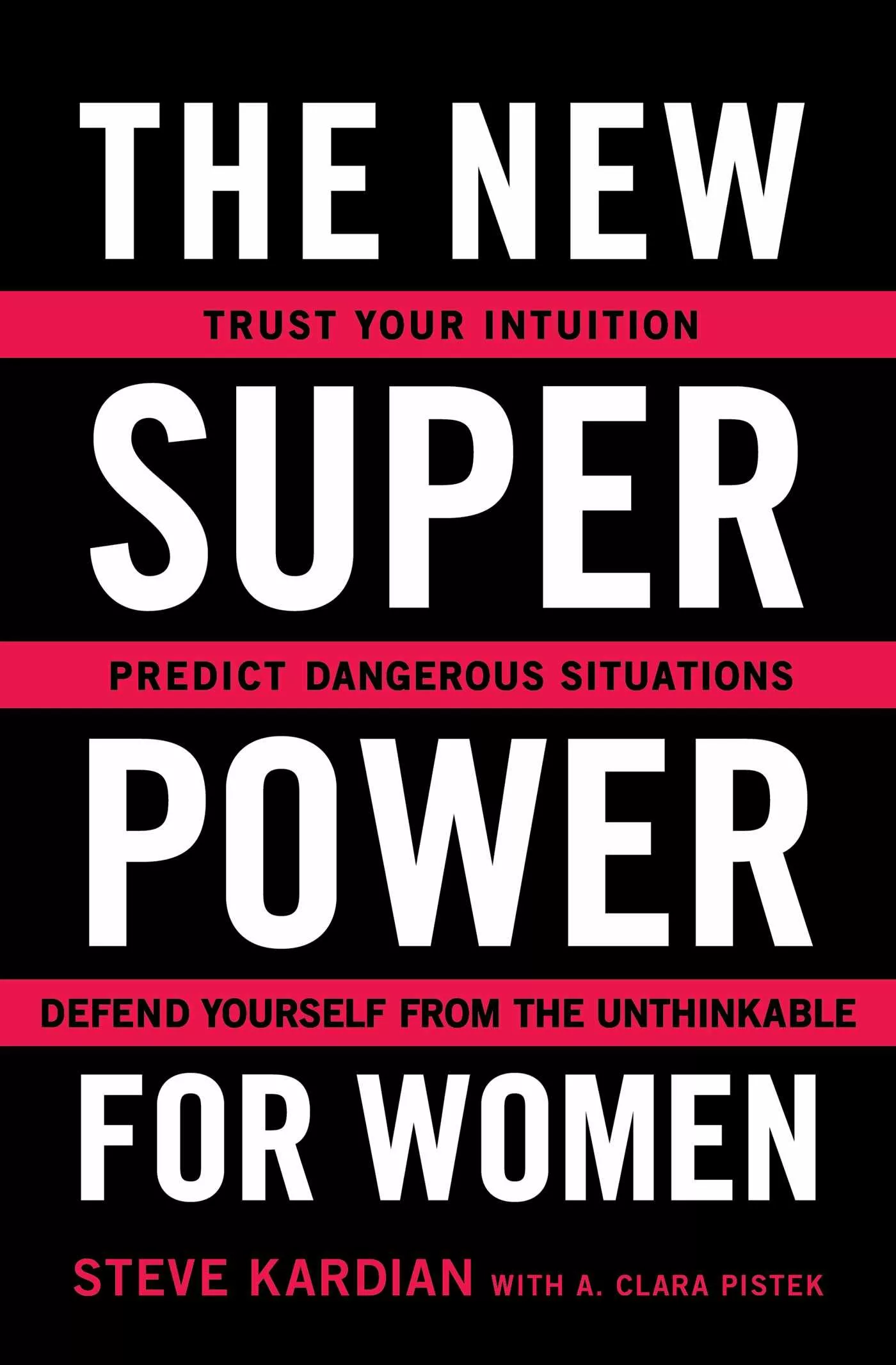 The New Superpower for Women by Steve Kardian